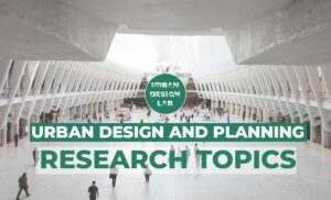 Best Topics For Research In Urban Design And Planning