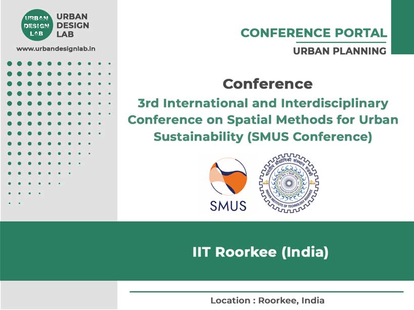 3rd International and Interdisciplinary Conference on Spatial Methods for Urban Sustainability (SMUS Conference)