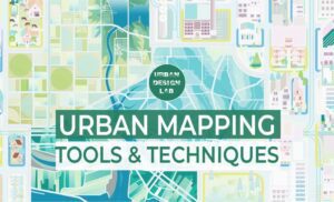 Best Urban Mapping Tools & Techniques