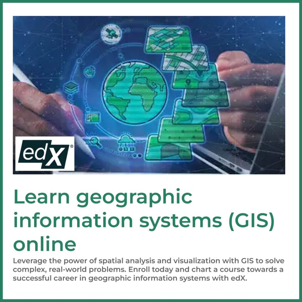 Learn geographic information systems (GIS) online | edX