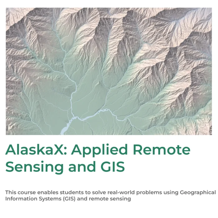 AlaskaX: Applied Remote Sensing and GIS
