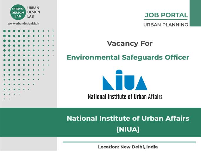 Environmental Safeguards Officer | National Institute of Urban Affairs (NIUA)