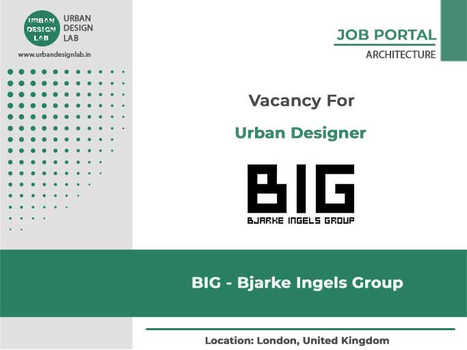 Urban Designer | BIG – Bjarke Ingels Group