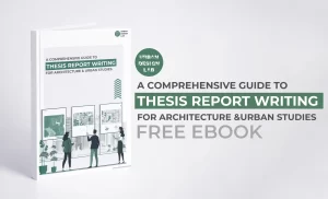 Architecture Thesis Report Writing Guide