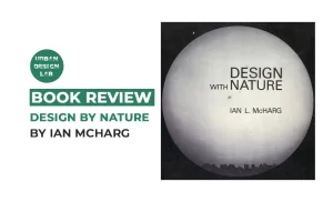 Book Review: Design with Nature by Ian McHarg