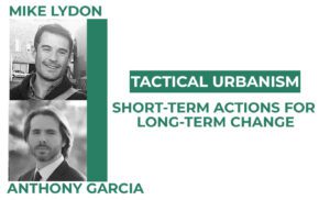 Book Review: Tactical Urbanism by Mike Lydon and Anthony Garcia
