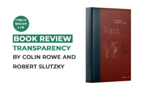 Book Review: Transparency by Colin Rowe and Robert Slutzky