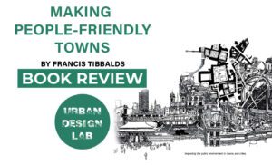 Book Review: Making people-friendly towns by Francis Tibbalds