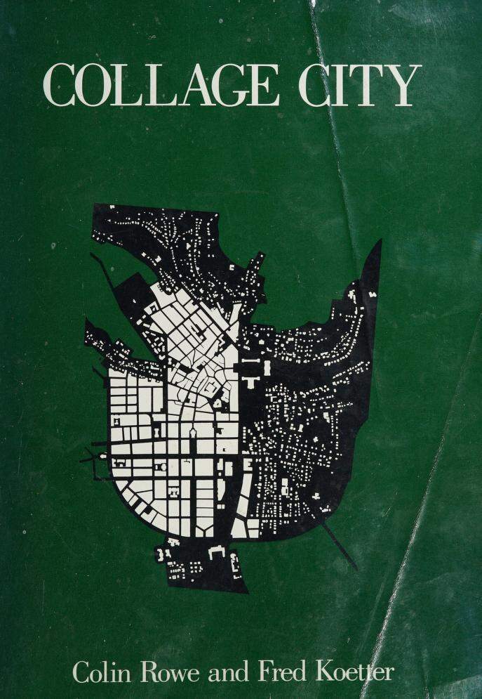 Book Review Collage City By Colin Rowe And Fred Koetter