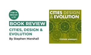 Book Review: Cities, Design and Evolution by Stephen Marshall