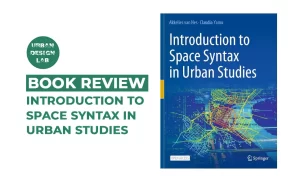 Book Review: Introduction to Space Syntax in Urban Studies