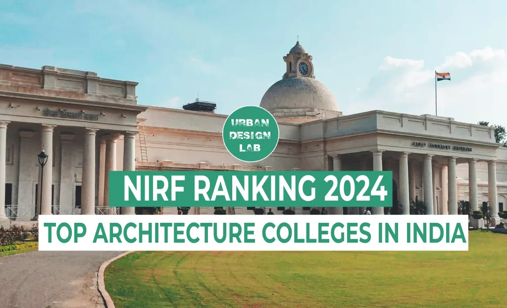 Top Architecture Colleges In India As Per NIRF Ranking 2024