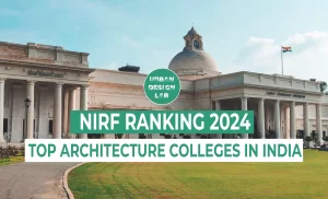 Top Architecture Colleges in India as per NIRF Ranking 2024