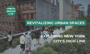 How the High Line Transformed Public Space in New York City?