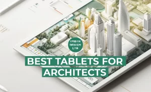 Best Drawing Tablets for Architects