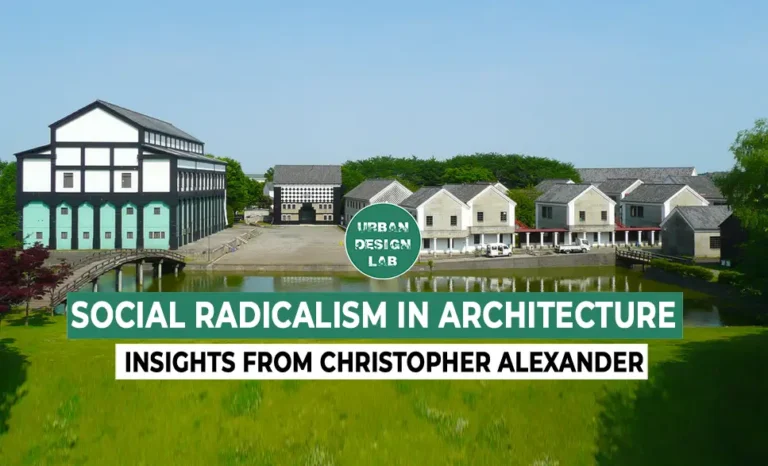 Social Radicalism in Architecture: Insights from Christopher Alexander