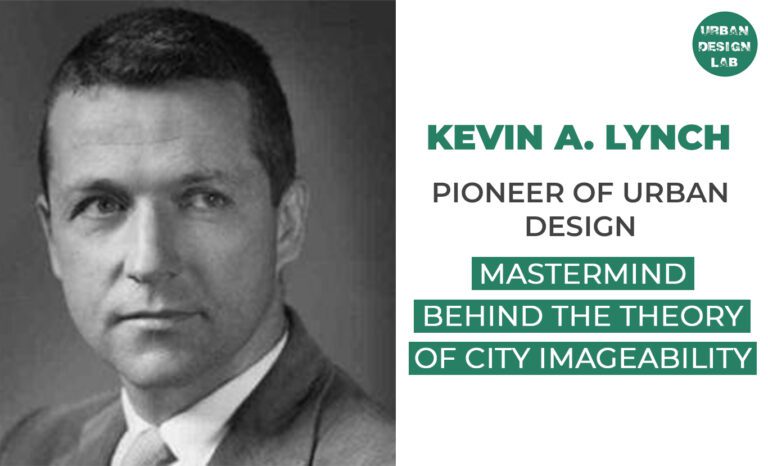 Kevin Lynch: Pioneer of Urban Design