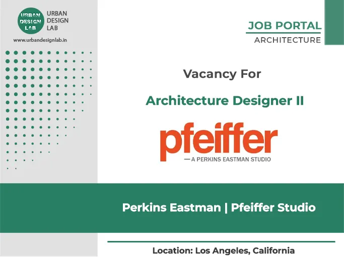 Perkins Eastman Hiring: Designer II – Architecture (Los Angeles)