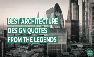 Best Architecture Design Quotes from the Legends