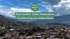 Post-Conflict Urban Masterplans Transforming the Global South