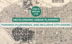 Decolonizing Urban Planning: Towards Pluriversal and Inclusive City-Making