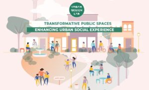Transformative Public Spaces That Enhance Urban Social Experience