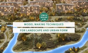 Model Making Techniques for Urban Design and Landscape