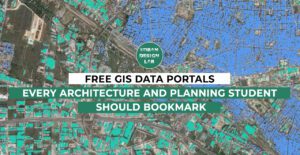 Free GIS Data Portals Every Architecture and Planning Student Should Know