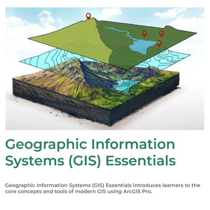 Geographic Information Systems (GIS) Essentials