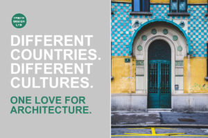 Different Countries. Different Cultures. One Love for Architecture.