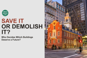 Save It or Demolish It? Who Decides Which Buildings Deserve a Future?