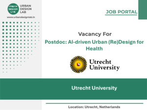 Utrecht University Hiring Postdoc in AI-Driven Urban Redesign in Utrecht
