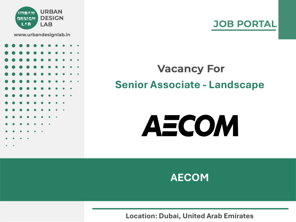 AECOM Hiring Senior Associate Landscape in Dubai