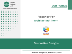 Destination Designs Hiring Architectural Intern in Bengaluru