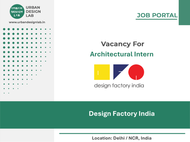Design Factory India Hiring Architectural Intern in Delhi