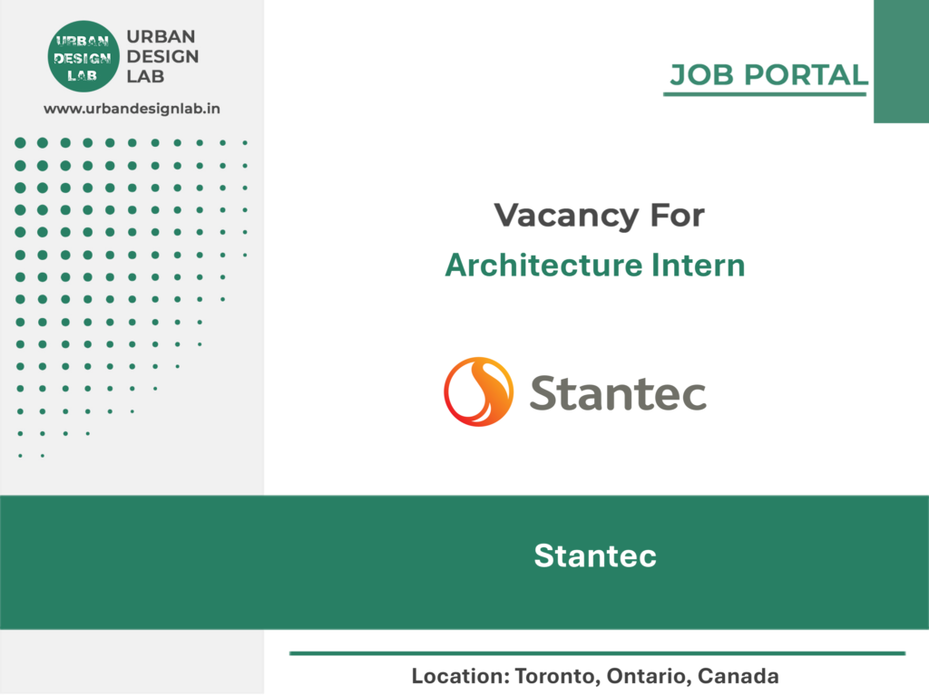 Stantec Hiring Architecture Intern in Toronto
