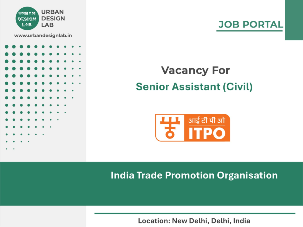 India Trade Promotion Organisation Hiring Senior Assistant (Civil) in New Delhi, Delhi