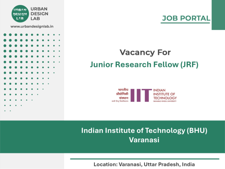 Indian Institute of Technology (BHU) Varanasi Hiring Junior Research Fellow (JRF) in Varanasi, Uttar Pradesh